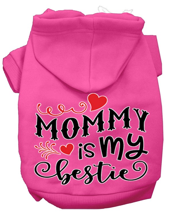 Mommy is my Bestie Screen Print Dog Hoodie Bright Pink XS